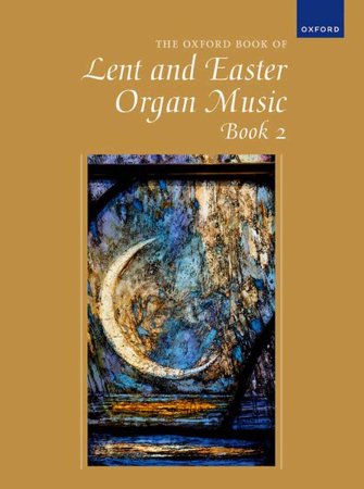 Oxford Book of Lent and Easter  Organ Music Book 2